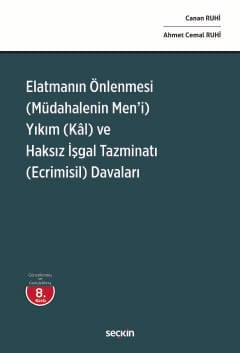 Elatmanın Önlenmesi (Müdahalenin Men'i)  Yıkım (Kâl) ve Haksız İşgal Tazminatı (Ecrimisil) Davaları