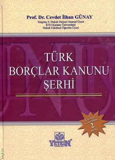 Türk Borçlar Kanunu Şerhi Prof. Dr. Cevdet İlhan Günay  - Kitap