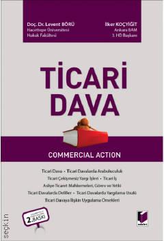 Ticari Dava Commercial Action Doç. Dr. Levent Börü, İlker Koçyiğit  - Kitap
