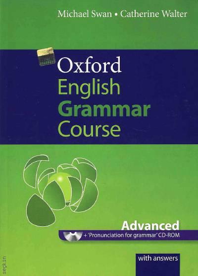 Oxford English Grammar Course, Advanced Advanced with Answers & CD–ROM Michael Swan, Catherine Walter  - Kitap