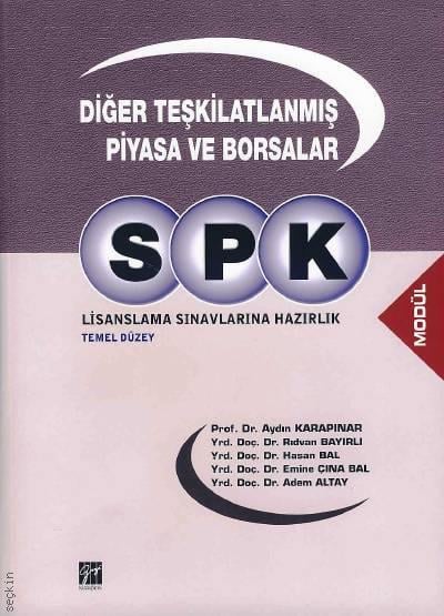 SPK Diğer Teşkilatlanmış Piyasa ve Borsalar Aydın Karapınar, Rıdvan Bayırlı, Hasan Bal