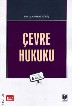 Çevre Hukuku Prof. Dr. Ahmet M. Güneş  - Kitap