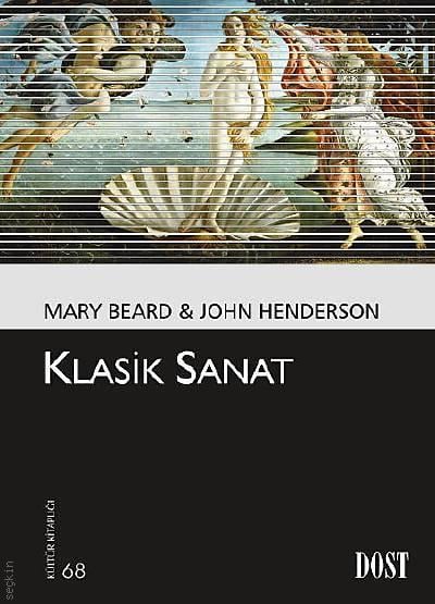 Klasik Sanat Mary Beard, John Henderson  - Kitap