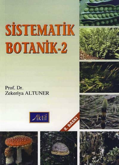 Sistematik Botanik – 2 Prof. Dr. Zekeriya Altuner  - Kitap