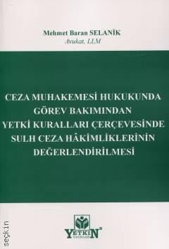 Ceza Muhakemesi Hukukunda Görev Bakımından Yetki Kuralları Çerçevesinde Sulh Ceza Hâkimliklerinin Değerlendirilmesi