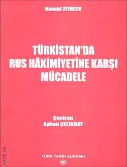 Türkistan'da Rus Hakimiyetine Karşı Mücadele Hamid Ziyayev  - Kitap