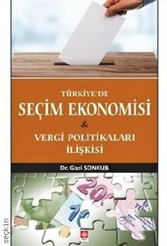 Türkiye'de Seçim Ekonomisi Gazi Sonkur  - Kitap