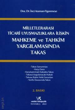 Milletlerarası Ticari Uyuşmazlıklara İlişkin Mahkeme ve Tahkim Yargılamasında Takas İnci Ataman Figanmeşe