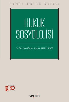 Temel Hukuk Dizisi Hukuk Sosyolojisi (THD)
 Dr. Öğr. Üyesi Fatma Süzgün Şahin Ünver  - Kitap