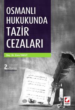 Osmanlı Hukukunda Tazir Cezaları Doç. Dr. Esra Yakut  - Kitap