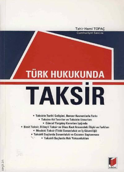 Türk Hukukunda Taksir Tahir Hami Topaç  - Kitap
