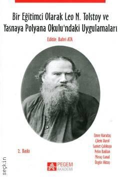 Bir Eğitimci Olarak Leo N. Tolstoy ve Yasnaya Polyana Okulundaki Uygulamaları Bahri Ata  - Kitap