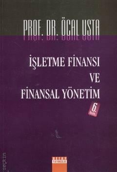 İşletme Finansı ve Finansal Yönetim Prof. Dr. Öcal Usta  - Kitap
