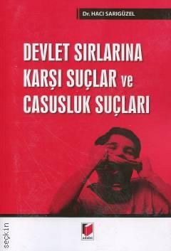 Devlet Sırlarına Karşı Suçlar ve Casusluk Suçları Hacı Sarıgüzel