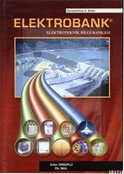 Elektrobank Elektroteknik Bilgi Bankası Zafer Ürgüplü  - Kitap