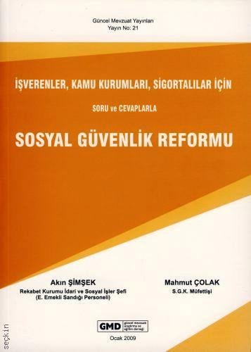 Soru ve Cevaplarla Sosyal Güvenlik Reformu Akın Şimşek, Mahmut Çolak  - Kitap