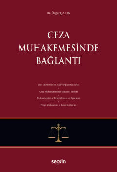 Ceza Muhakemesinde Bağlantı Dr. Özgür Çakın  - Kitap