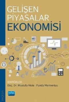 Gelişen Piyasalar Ekonomisi Doç. Dr. Mustafa Mete, Funda Mermertaş  - Kitap