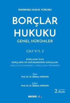Marmara Hukuk Yorumu Borçlar Hukuku Genel Hükümler Cilt: V/1, 3 Prof. Dr. Osman Gökhan Antalya  - Kitap