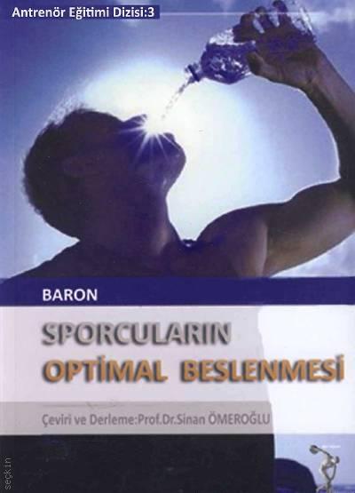 Sporcuların Optimal Beslenmesi  Prof. Dr. Sinan Ömeroğlu  - Kitap