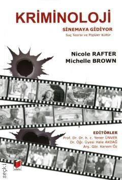 Kriminoloji Sinemaya Gidiyor Nicole Rafter, Michelle Brown, Yener Ünver