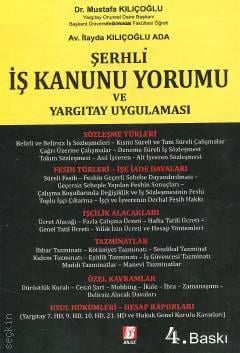 Şerhli İş Kanunu Yorumu ve Yargıtay Uygulaması Dr. Mustafa Kılıçoğlu, İlayda Kılıçoğlu Ada  - Kitap