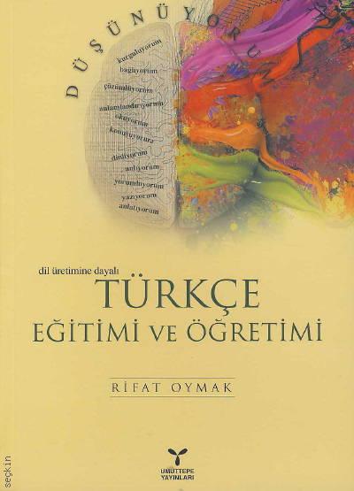 Türkçe Eğitimi ve Öğretimi Rifat Oymak  - Kitap