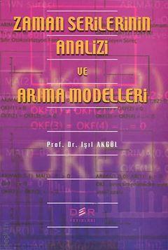 Zaman Serileri Analizi ve Arıma Modelleri Işıl Akgül  - Kitap