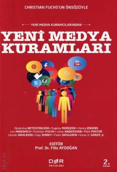 Yeni Medya Kuramları Prof. Dr. Filiz Aydoğan  - Kitap