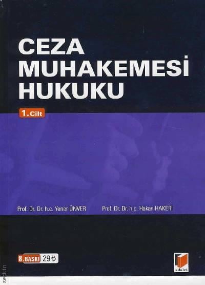 Ceza Muhakemesi Hukuku Cilt:1 Prof. Dr. Yener Ünver, Prof. Dr. Hakan Hakeri  - Kitap