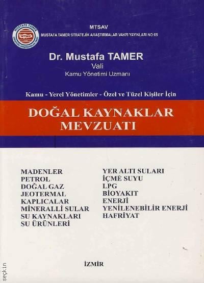 Kamu – Yerel Yönetimler – Özel ve Tüzel Kişiler İçin Doğal Kaynaklar Mevzuatı Dr. Mustafa Tamer  - Kitap