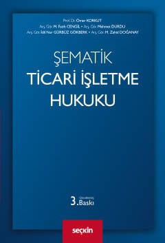 Şematik Ticari İşletme Hukuku Ömer Korkut, M. Fatih Cengil, Mehmet Durdu