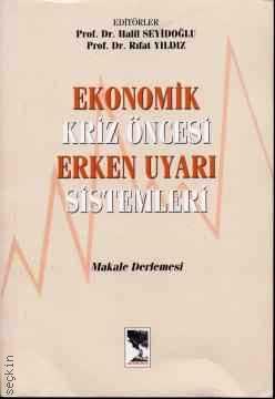 Ekonomik Kriz Öncesi Erken Uyarı Sistemleri Halil Seyidoğlu, Rıfat Yıldız