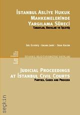 İstanbul Asliye Hukuk Mahkemelerinde Yargılama Süreci Taraflar, Davalar ve İşleyiş  Galma Jahic, İdil Elveriş, Seda Kalem  - Kitap