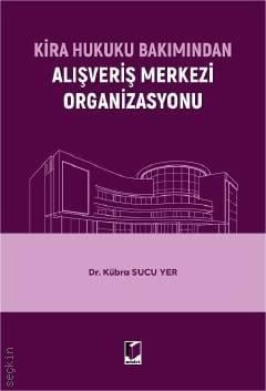Kira Hukuku Bakımından Alışveriş Merkezi Organizasyonu