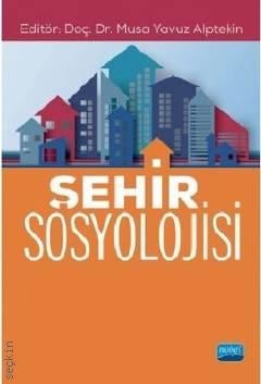 Şehir Sosyolojisi Doç. Dr. Musa Yavuz Alptekin  - Kitap