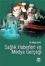 Sağlık Haberleri ve Medya Gerçeği Dr. Müge Demir  - Kitap