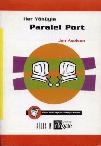 Her Yönüyle Paralel Port Jan Axelson