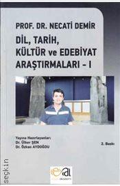 Dil Tarih Kültür ve Edebiyat Araştırmaları – 1 Prof. Dr. Necati Demir  - Kitap