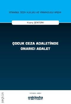 Çocuk Ceza Adaletinde Onarıcı Adalet Kıvanç Şentürk