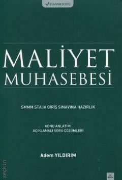 Maliyet Muhasebesi SMMM Staja Giriş Sınavına Hazırlık Adem Yıldırım  - Kitap