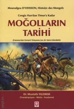 Cengiz Han'dan Timur'a Kadar Moğolların Tarihi Dr. Mustafa Yıldırım  - Kitap