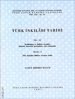 Türk İnkılabı Tarihi Cilt:2 (1. Kısım) Yusuf Hikmet Bayur  - Kitap