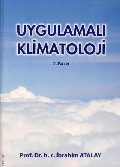 Uygulamalı Klimatoloji Prof. Dr. İbrahim Atalay  - Kitap