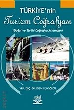 Türkiye'nin Turizm Coğrafyası Yrd. Doç. Dr. Ersin Güngördü  - Kitap