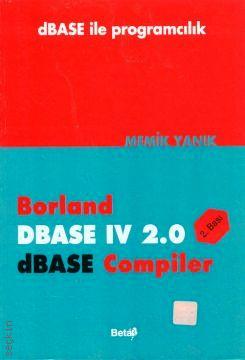 Borland dBASE IV 2.0 dBASE Compiler dBASE ile Programcılık Memik Yanık  - Kitap