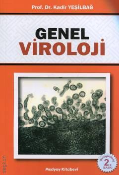 Genel Viroloji Prof. Dr. Kadir Yeşilbağ  - Kitap