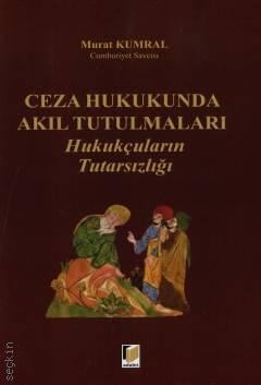 Ceza Hukukunda Akıl Tutulmaları