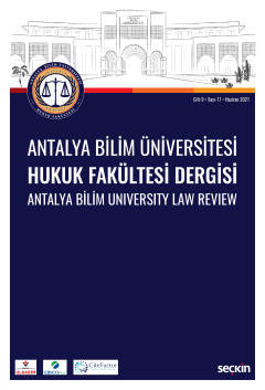 Antalya Bilim Üniversitesi Hukuk Fakültesi Dergisi Cilt: 9 – Sayı: 17 Haziran 2021 Prof. Dr. Sezgin Seymen Çebi, Arş. Gör. Kerem Öz 