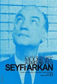 Modernist Açılımda Bir Öncü: Seyfi Arkan Mimarlık, Değişim, Özerklik N. Müge Cengizkan, Ali Cengizkan, A. Derin İnan  - Kitap
